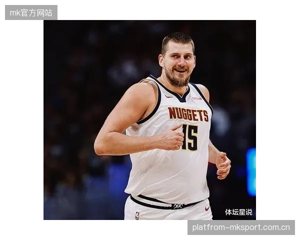 从小球场到NBA巨星：约基奇的成长之路与感恩精神